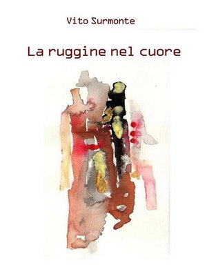 cover image of La ruggine nel cuore